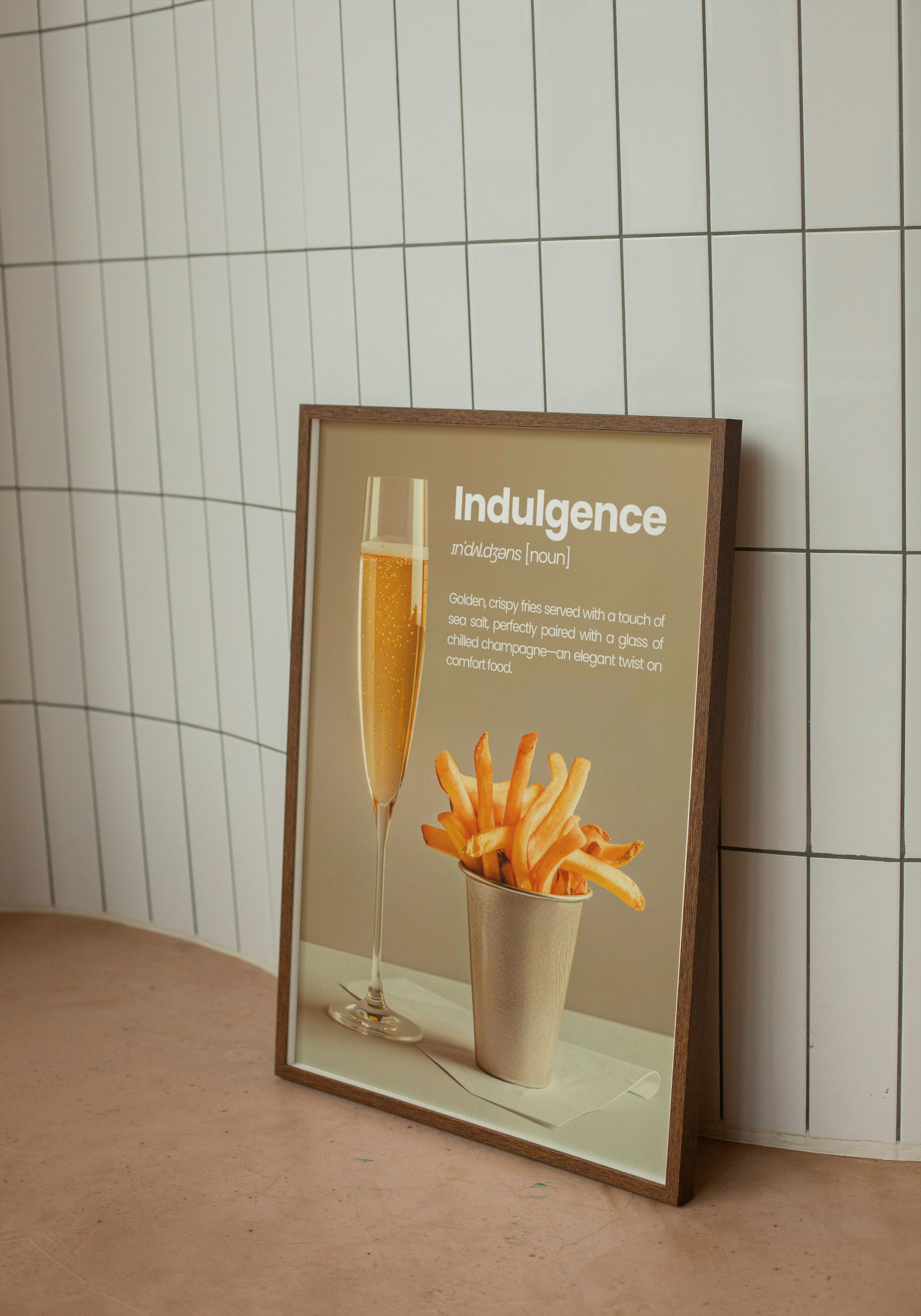 Indulgence – Champagne & Fries Poster